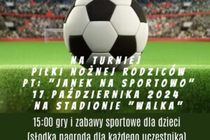 Turniej piłki nożnej rodziców „Janek na sportowo”